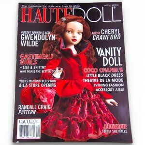 Haute Doll Magazine Tonner Gwendolyn Wilde April 2006 Volume 3 Issue 2